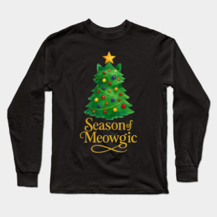 Season of Meowgic – Christmas Tree Cat – Funny Holiday Cat Lover Long Sleeve T-Shirt