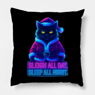 Neon Cyberpunk Street Cat – Sleigh All Day Sleep All Night – Urban Streetwear Glow Pillow
