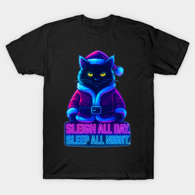 Neon Cyberpunk Street Cat – Sleigh All Day Sleep All Night – Urban Streetwear Glow T-Shirt by Urbanprint