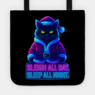 Neon Cyberpunk Street Cat – Sleigh All Day Sleep All Night – Urban Streetwear Glow Tote