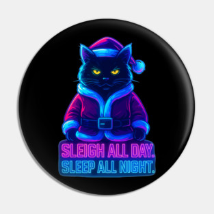 Neon Cyberpunk Street Cat – Sleigh All Day Sleep All Night – Urban Streetwear Glow Pin