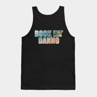 Book Em' Danno Tank Top