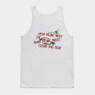 Help More Bees Plant More Trees Clean The Seas Tank Top