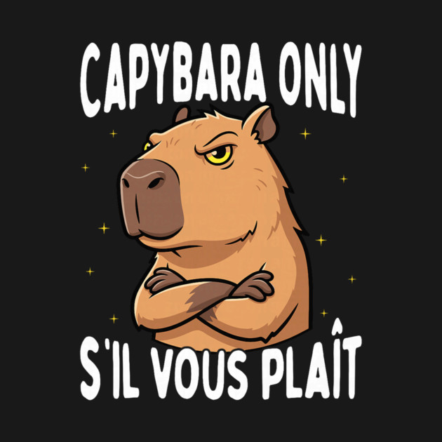 Funny Capybara Only S’il Vous Plaît Animal Meme - Capybara Meme - T ...