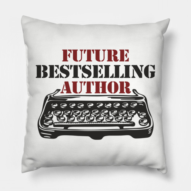 Future Bestselling Author Word Nerd Pillow by Anticorporati