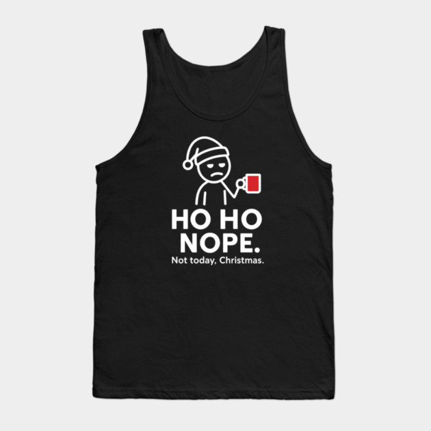 Ho Ho Nope Stick Figure Christmas Shirt – Funny Coffee Lover Gift for Tired Moms, Dads, Coworkers – Holiday Humor Tee Tank Top by Anne Lee