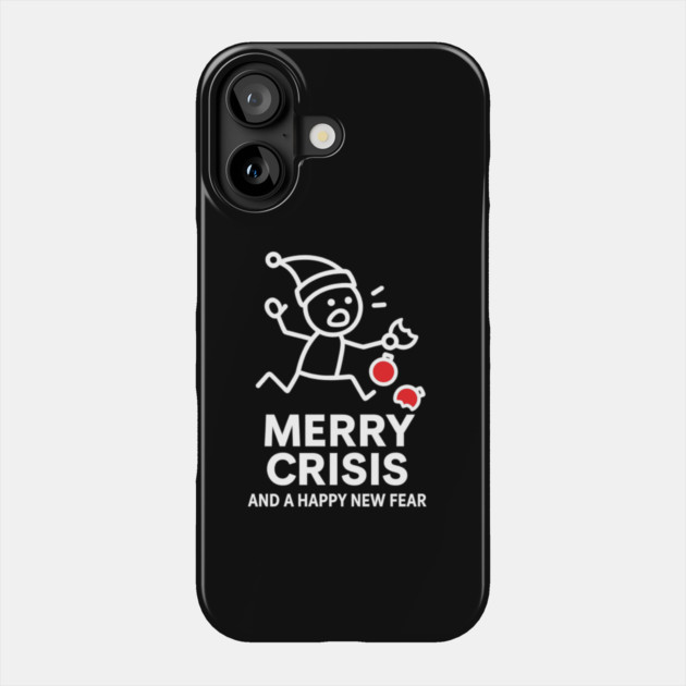 Merry Crisis Funny Christmas Shirt – Stick Figure Holiday Humor Tee – Relatable Xmas Gift for Friends, Coworkers, and Parents Phone Case by Anne Lee