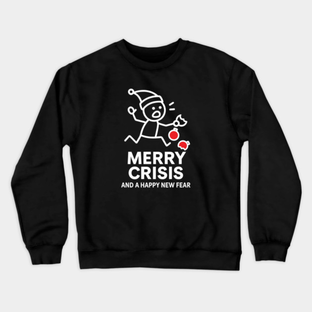 Merry Crisis Funny Christmas Shirt – Stick Figure Holiday Humor Tee – Relatable Xmas Gift for Friends, Coworkers, and Parents Crewneck Sweatshirt by Anne Lee