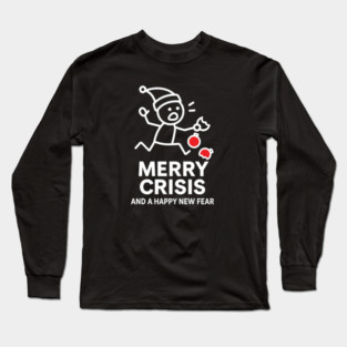 Merry Crisis Funny Christmas Shirt – Stick Figure Holiday Humor Tee – Relatable Xmas Gift for Friends, Coworkers, and Parents Long Sleeve T-Shirt