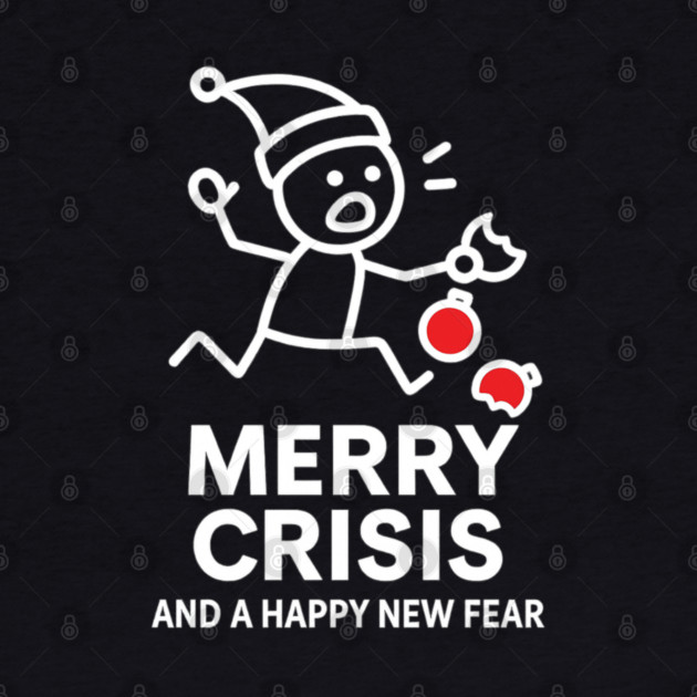 Merry Crisis Funny Christmas Shirt – Stick Figure Holiday Humor Tee – Relatable Xmas Gift for Friends, Coworkers, and Parents by Anne Lee