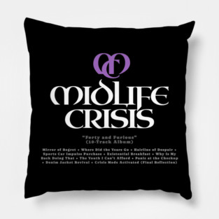 Midlife Crisis Band Logo Parody – Forty and Furious Album Design Pillow