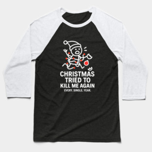 Funny Christmas Stick Figure Shirt – Holiday Chaos Tee – Relatable Xmas Gift for Coworkers, Parents, and Friends Baseball T-Shirt