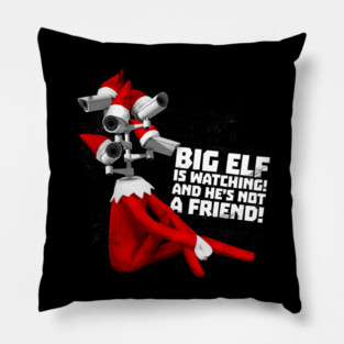 Big Elf Is Watching! Pillow