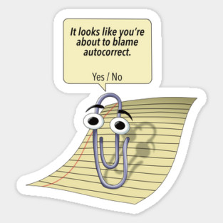 It looks like you_re about to blame autocorrect. Yes _ No Sticker