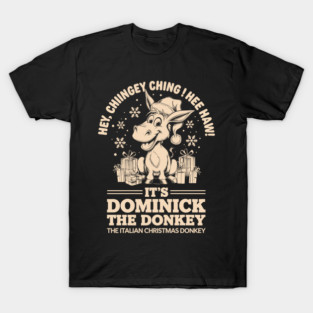 IT'S DOMINICK THE DONKEY ITALIAN CHRISTMAS DONKEY CREME T-Shirt