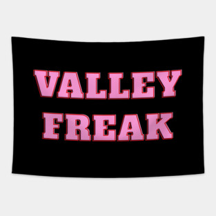 Valley Freak - Pink For friend Or Tapestry