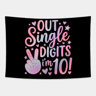 Peace Out Single Digits I'm 10 Tapestry
