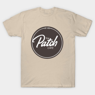 The Patch Cafe Sign T-Shirt