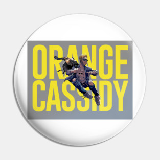 Orange Cassidy! Pin