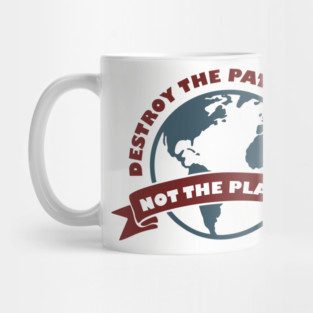 Destroy the Patriarchy Not the Planet Climate Activist Mug