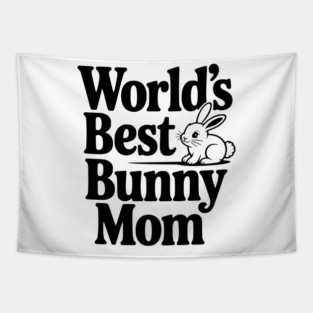 World's Best Bunny Mom Tapestry