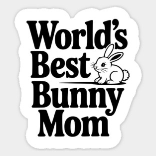World's Best Bunny Mom Magnet