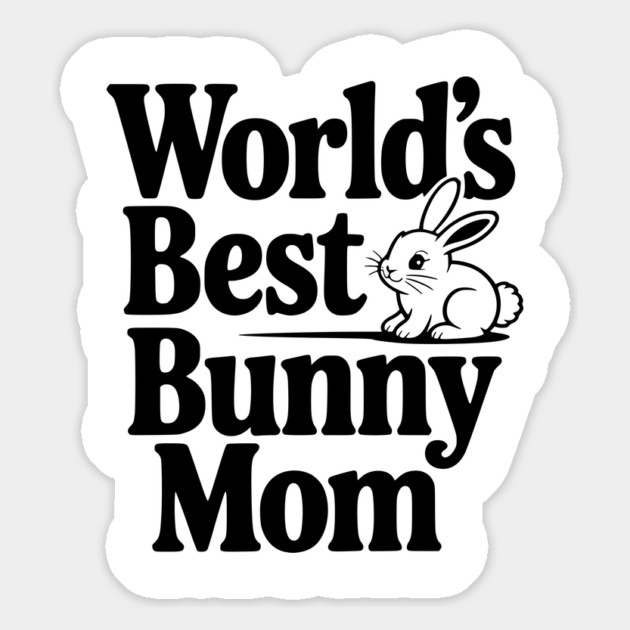 World's Best Bunny Mom Magnet by Frank Ring