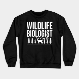 Wildlife Biologist Crewneck Sweatshirt