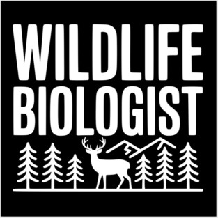 Wildlife Biologist Posters and Art