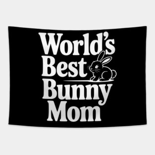 World's Best Bunny Mom Tapestry