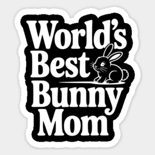 World's Best Bunny Mom Magnet