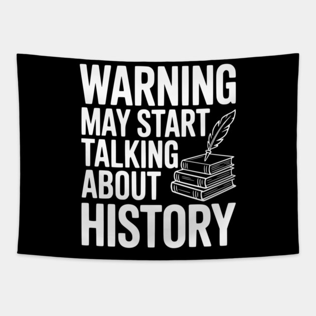 Warning May Start Talking about History Tapestry by Frank Ring