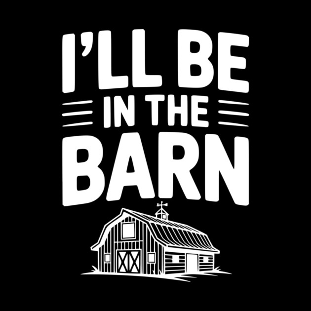 I'll Be In The Barn by Frank Ring