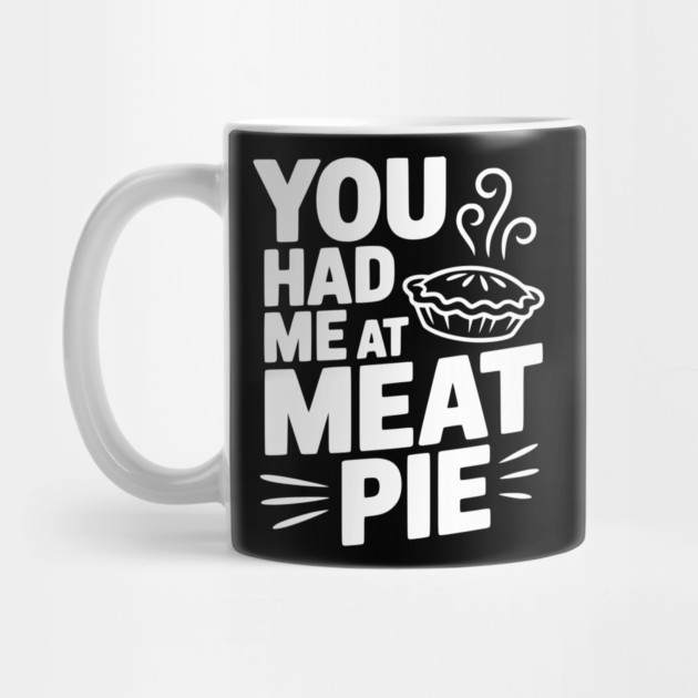 You Had Me at Meat Pie by Frank Ring
