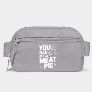 You Had Me at Meat Pie Bag