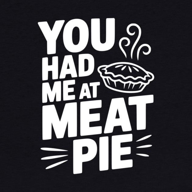 You Had Me at Meat Pie by Frank Ring
