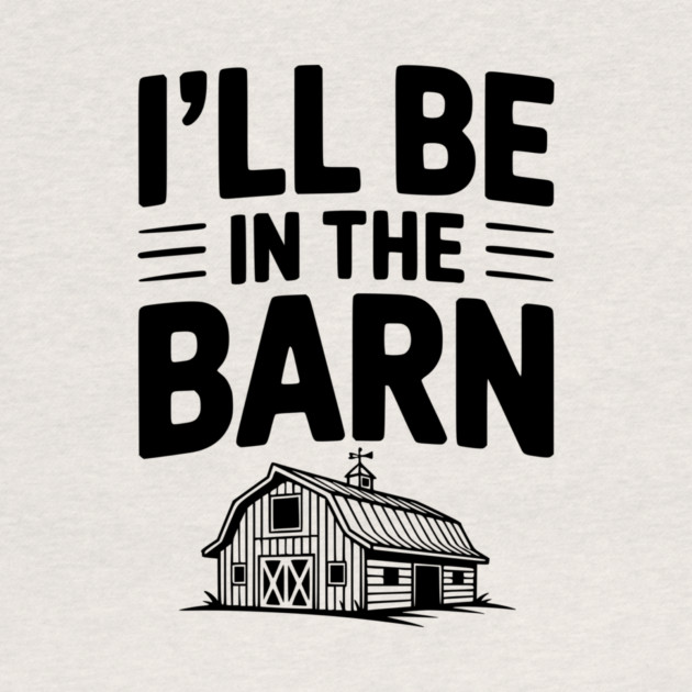 I'll Be In The Barn by Frank Ring