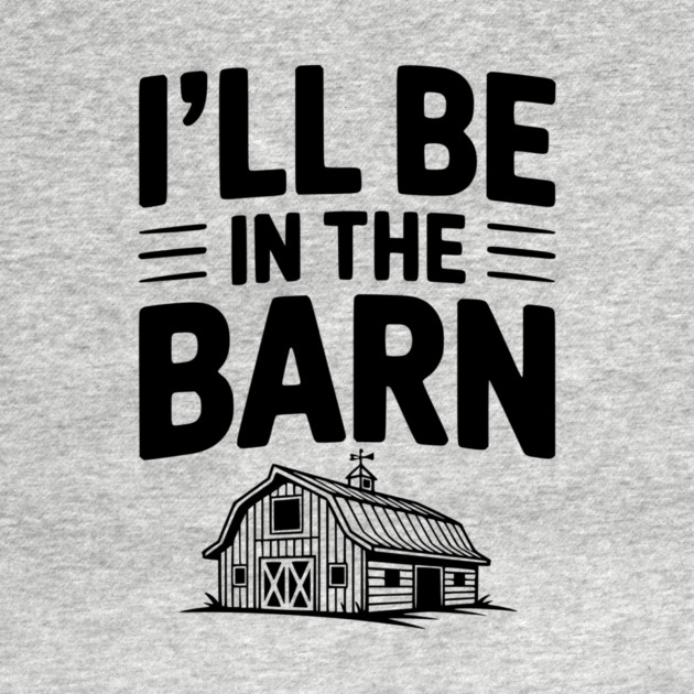 I'll Be In The Barn by Frank Ring