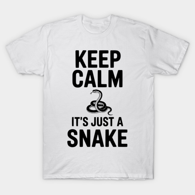 Keep Calm It's Just a Snake T-Shirt by Frank Ring