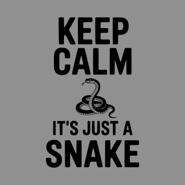 Keep Calm It's Just a Snake by Frank Ring