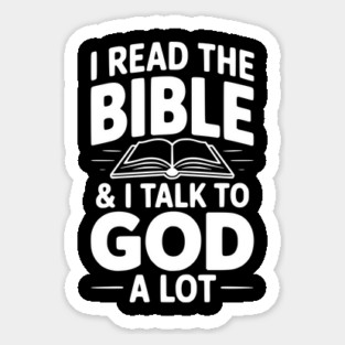 I Read The Bible & I Talk To God a Lot Magnet