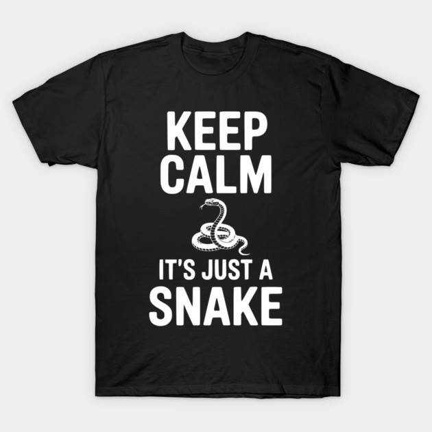 Keep Calm It's Just a Snake T-Shirt by Frank Ring
