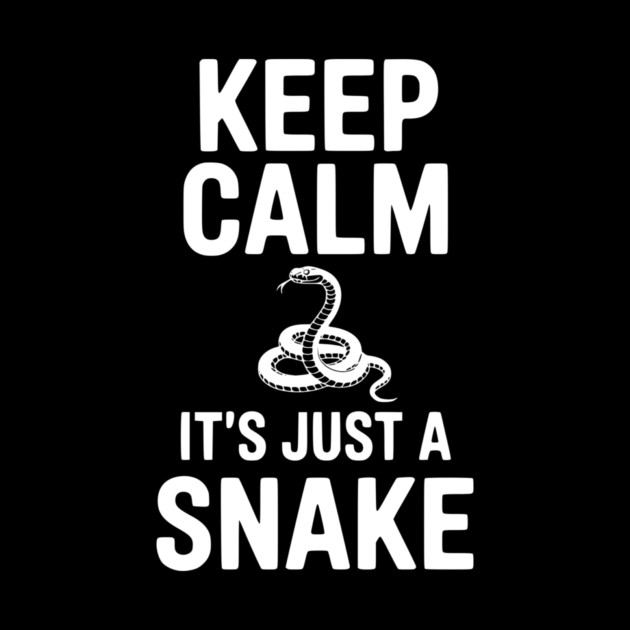 Keep Calm It's Just a Snake by Frank Ring