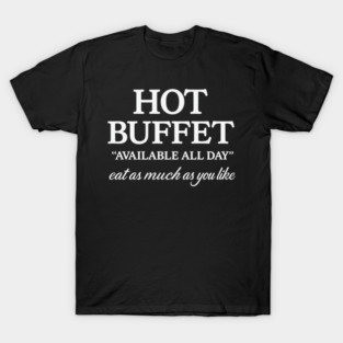 Hot Buffet T-Shirt