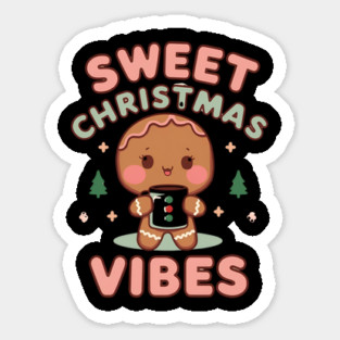 Sweet Christmas Vibes Gingerbread Latte Sticker