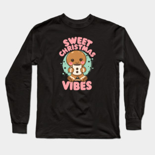 Sweet Christmas Vibes Gingerbread Cocoa Long Sleeve T-Shirt