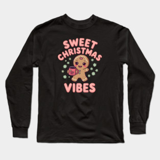 Gingerbread Cocoa Sweet Christmas Vibes Long Sleeve T-Shirt