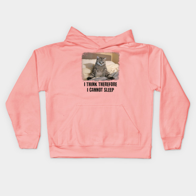 Funny Cat: I Think Therefore I Cannot Sleep Kids Hoodie by Luxinda