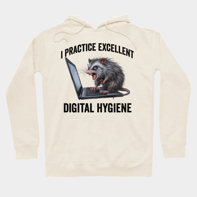 I Practice Excellent Digital Hygiene, Feral Computer Possum Hoodie by Luxinda