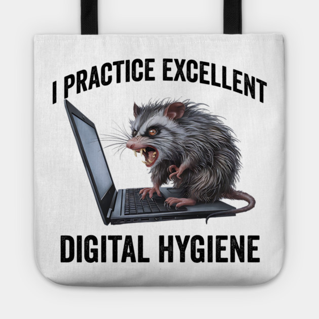 I Practice Excellent Digital Hygiene, Feral Computer Possum Tote by Luxinda